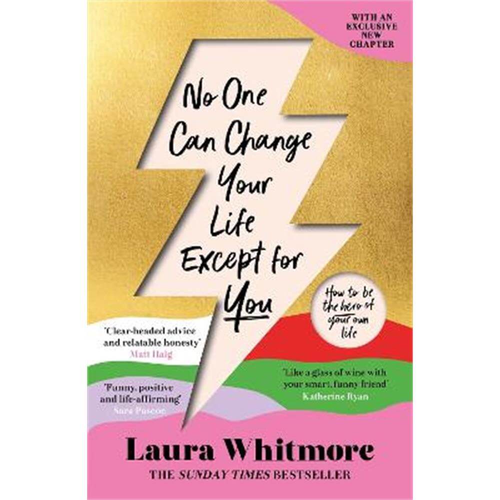 No One Can Change Your Life Except For You: The Sunday Times bestseller now with an exclusive new chapter (Paperback) - Laura Whitmore